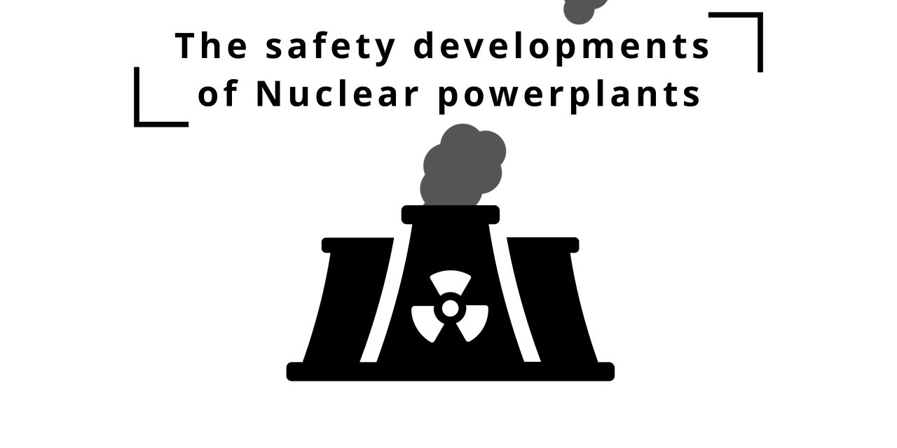 The safety developments of nuclear powerplants