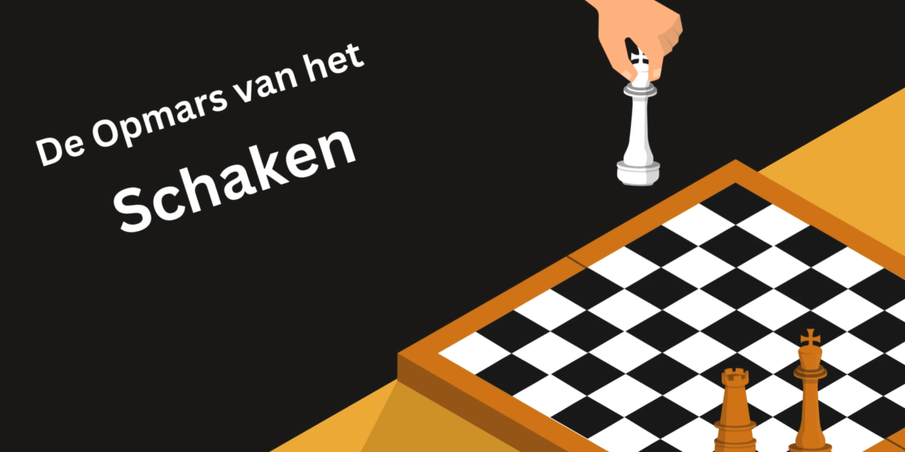 De Opmars Van Het Schaken