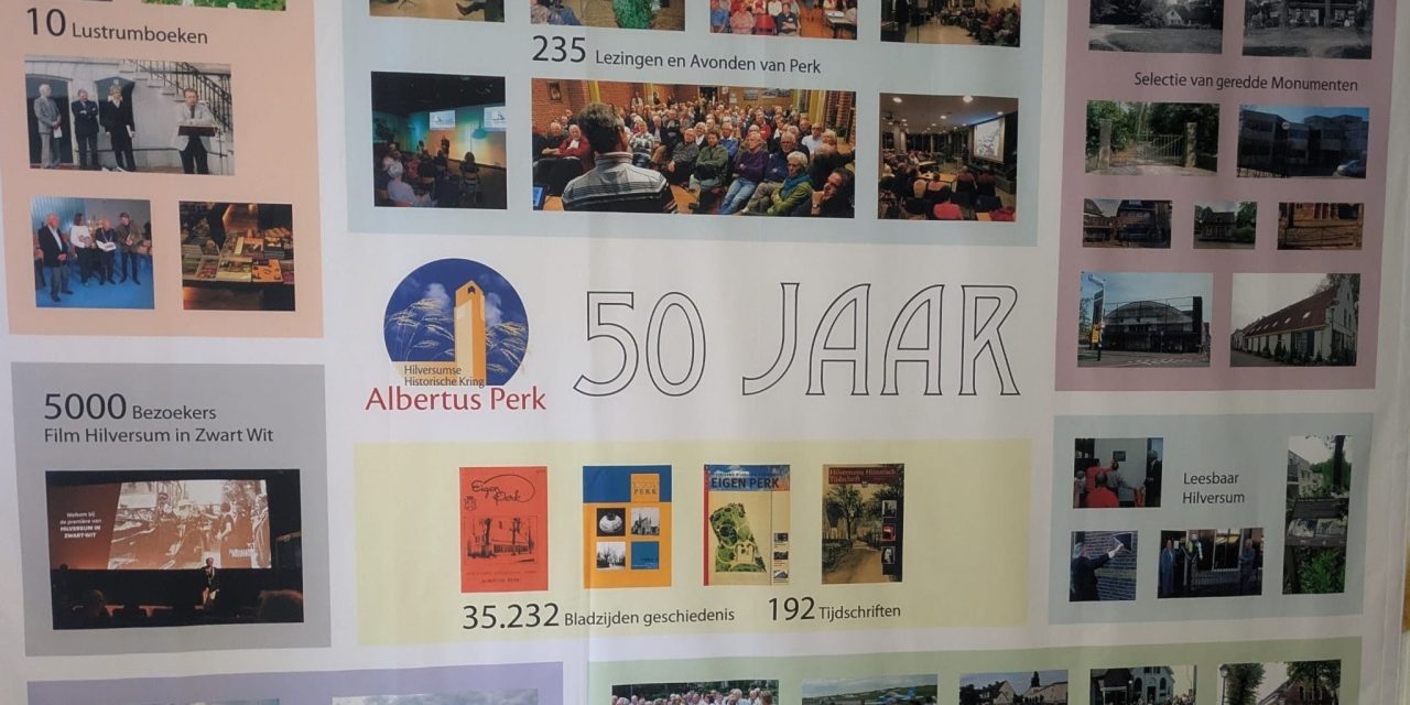 De Historische kring Albertus Perk geeft tentoonstelling voor haar 50-jarige jubileum