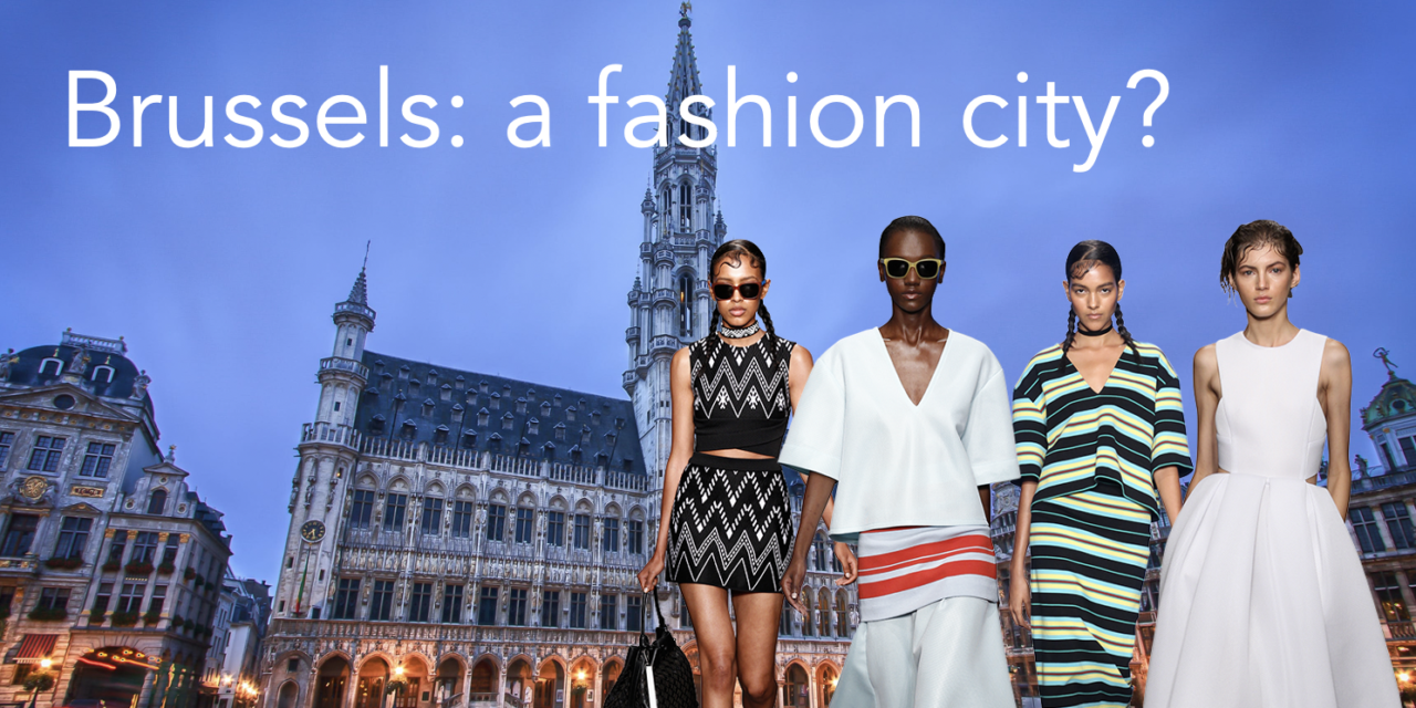Brussels: Europe’s newest up-and-coming fashion capital