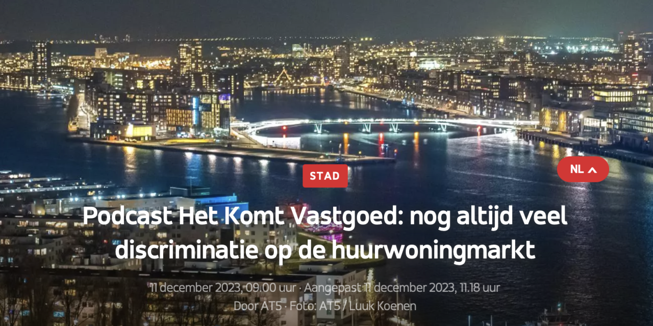 PODCAST HET KOMT VASTGOED: NOG ALTIJD VEEL DISCRIMINATIE OP DE HUURWONINGMARKT