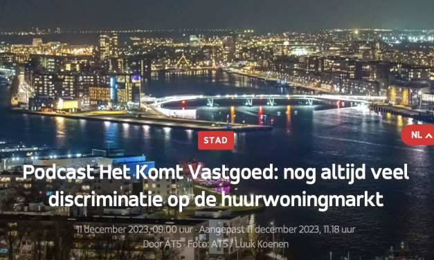 PODCAST HET KOMT VASTGOED: NOG ALTIJD VEEL DISCRIMINATIE OP DE HUURWONINGMARKT