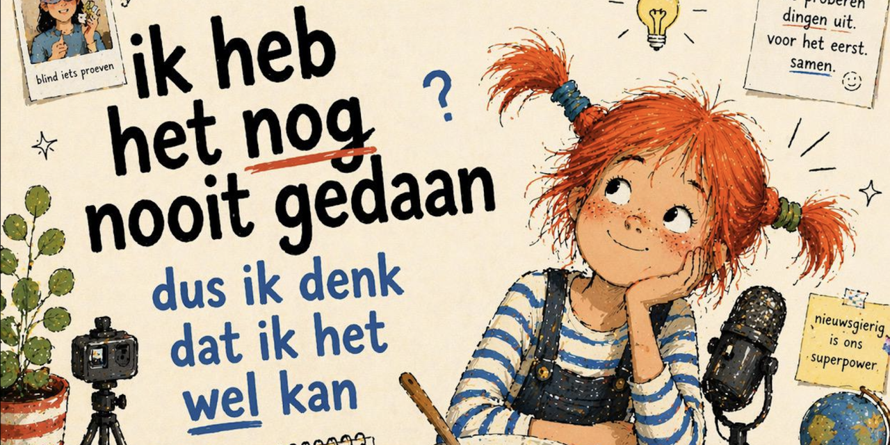 PODCAST: Ik heb het nog nooit gedaan dus ik denk dat ik het wel kan! Aflevering 1: ‘Naar het onbekende…’